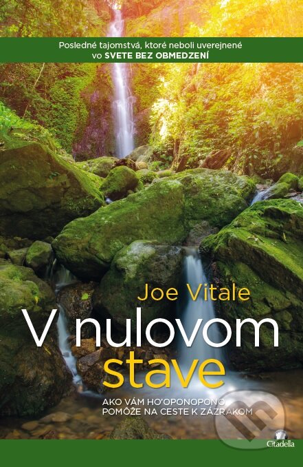 Kniha: V nulovom stave (Joe Vitale). Citadella, 2016 Kniha: V nulovom stave (Joe Vitale). Citadella, 2016