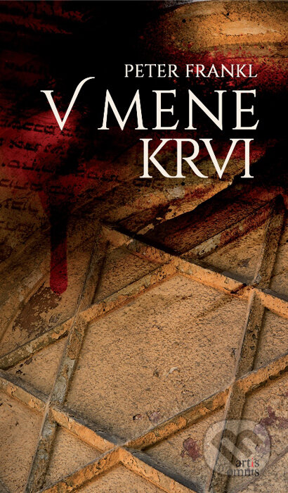 Kniha: V mene krvi (Peter Frankl). Artis Omnis, 2016 Kniha: V mene krvi (Peter Frankl). Artis Omnis, 2016