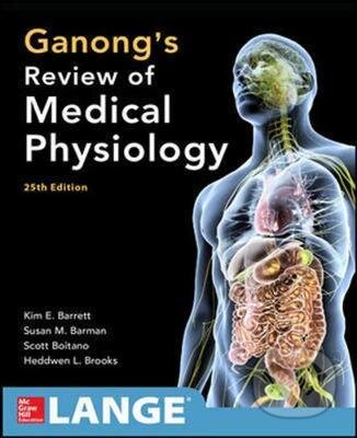 Ganong&#039;s Review of Medical Physiology, McGraw-Hill, 2015