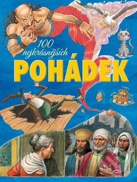 Kniha: 100 nejkrásnějších pohádek (Ottovo nakladatelství). Ottovo nakladatelství, 2016 Kniha: 100 nejkrásnějších pohádek (Ottovo nakladatelství). Ottovo nakladatelství, 2016