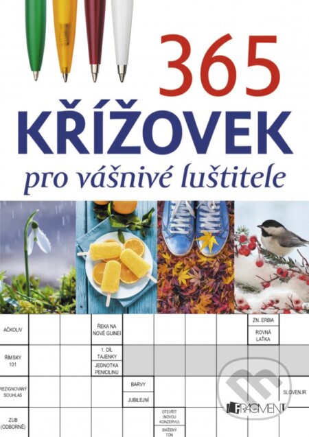 Kniha: 365 křížovek pro vášnivé luštitele (Nakladatelství Fragment). Nakladatelství Fragment, 2016 Kniha: 365 křížovek pro vášnivé luštitele (Nakladatelství Fragment). Nakladatelství Fragment, 2016