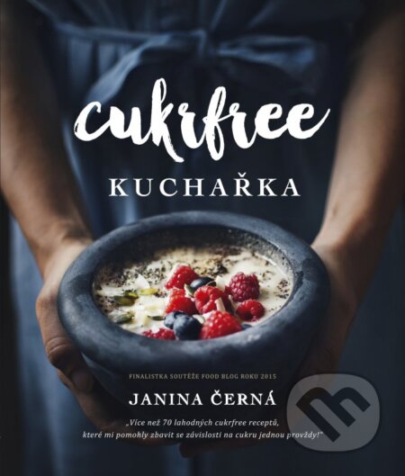 Kniha: Cukrfree (Janina Černá). CPRESS, 2016 Kniha: Cukrfree (Janina Černá). CPRESS, 2016