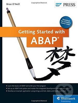 Kniha: Getting Started with ABAP (Brian O'Neill). SAP Press, 2015 Kniha: Getting Started with ABAP (Brian O'Neill). SAP Press, 2015