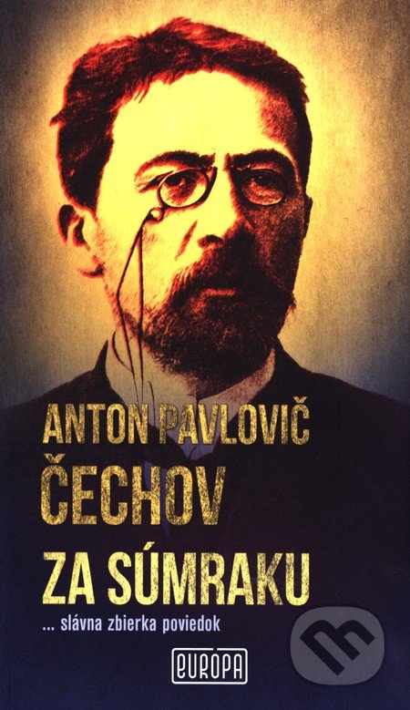 Kniha: Za súmraku (Anton Pavlovič Čechov). Európa, 2016 Kniha: Za súmraku (Anton Pavlovič Čechov). Európa, 2016