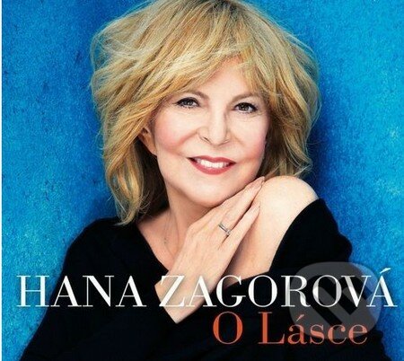 Hudobné CD: Hana Zagorová: O Lásce LP (Hudobné albumy). Hudobné albumy, 2016 Hudobné CD: Hana Zagorová: O Lásce LP (Hudobné albumy). Hudobné albumy, 2016