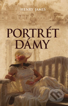 Kniha: Portrét dámy (Henry James). Leda, 2016 Kniha: Portrét dámy (Henry James). Leda, 2016