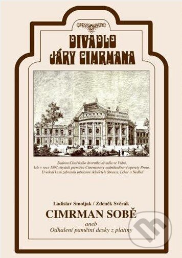 Film: Divadlo Járy Cimrmana Cimrman sobě... (Supraphon) (DVD). Supraphon, 2016 Film: Divadlo Járy Cimrmana Cimrman sobě... (Supraphon) (DVD). Supraphon, 2016