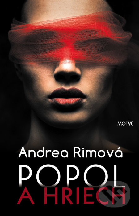 Kniha: Popol a hriech (Andrea Rimová). Motýľ, 2016 Kniha: Popol a hriech (Andrea Rimová). Motýľ, 2016