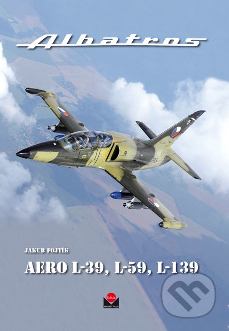 Kniha: Albatros, AERO L-39, L-59, L-139 (Jakub Fojtík). Magnet Press, 2016 Kniha: Albatros, AERO L-39, L-59, L-139 (Jakub Fojtík). Magnet Press, 2016