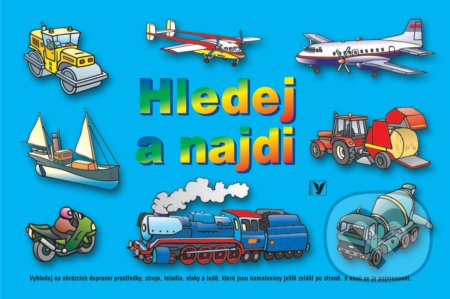 Kniha: Hledej a najdi (Eva Anlaufová a Lubomír Anlauf). Albatros CZ, 2009 Kniha: Hledej a najdi (Eva Anlaufová a Lubomír Anlauf). Albatros CZ, 2009