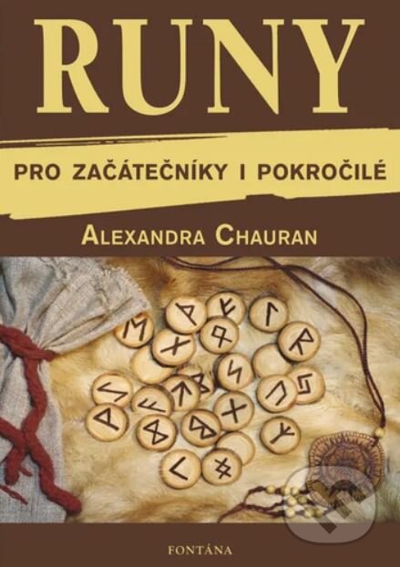 Kniha: Runy pro začátečníky a pokročilé (Alexandra Chauran). Fontána, 2024 Kniha: Runy pro začátečníky a pokročilé (Alexandra Chauran). Fontána, 2024