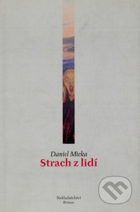 Kniha: Strach z lidí (Daniel Micka). Petrov, 2001 Kniha: Strach z lidí (Daniel Micka). Petrov, 2001