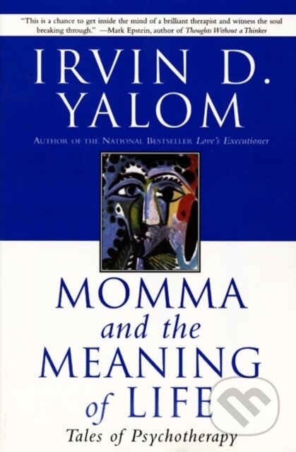 Kniha: Momma and the Meaning of Life (Irvin D. Yalom). Harper Perennial, 2020 Kniha: Momma and the Meaning of Life (Irvin D. Yalom). Harper Perennial, 2020