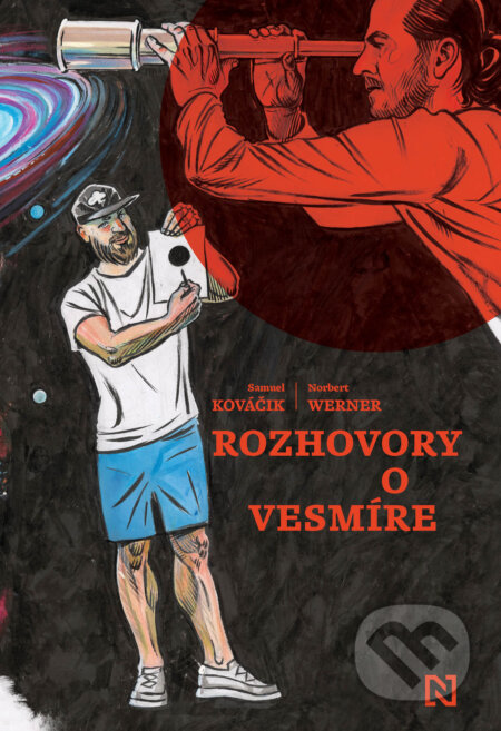 Kniha: Rozhovory o vesmíre (Norbert Werner a Samuel Kováčik), 2024 Kniha: Rozhovory o vesmíre (Norbert Werner a Samuel Kováčik), 2024