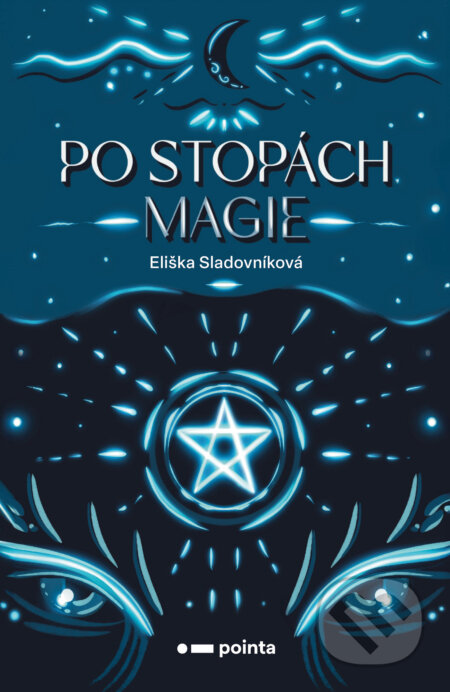 E-kniha: Po stopách magie (Eliška Sladovníková). Pointa, 2024 E-kniha: Po stopách magie (Eliška Sladovníková). Pointa, 2024