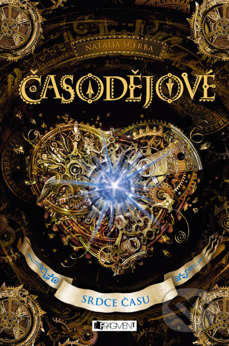 E-kniha: Časodějové – Srdce času (Natalja Ščerba). Nakladatelství Fragment, 2018 E-kniha: Časodějové – Srdce času (Natalja Ščerba). Nakladatelství Fragment, 2018