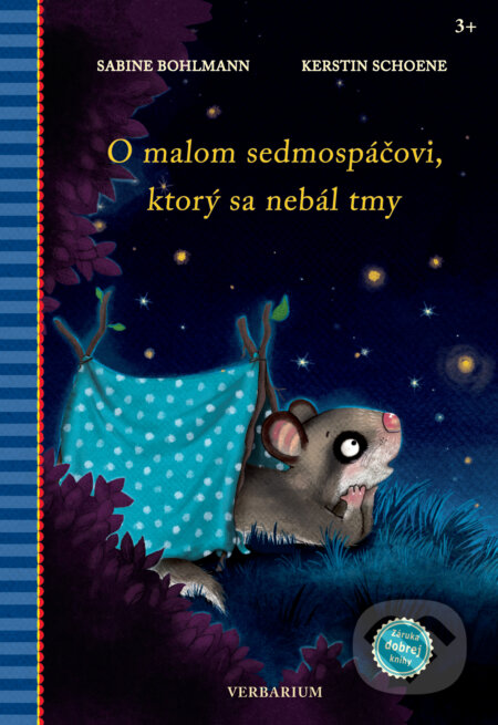 Kniha: O malom sedmospáčovi, ktorý sa nebál tmy (Sabine Bohlmann). Verbarium, 2024 Kniha: O malom sedmospáčovi, ktorý sa nebál tmy (Sabine Bohlmann). Verbarium, 2024