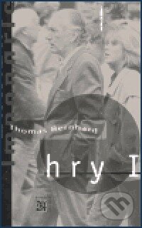 Kniha: Hry I /Bernhard/ (Thomas Bernhard). Institut umění – Divadelní ústav, 1999 Kniha: Hry I /Bernhard/ (Thomas Bernhard). Institut umění – Divadelní ústav, 1999
