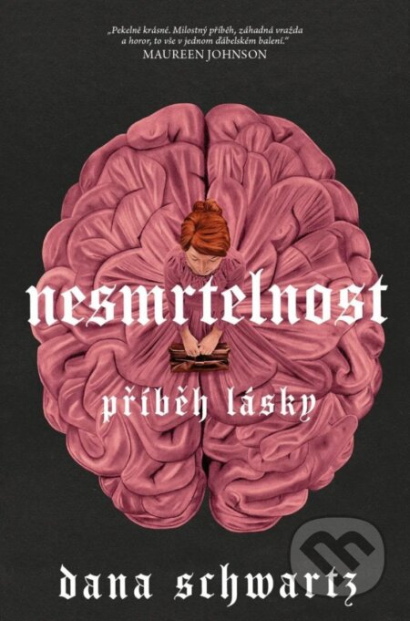 Kniha: Nesmrtelnost (Dana Schwartz). King Cool, 2024 Kniha: Nesmrtelnost (Dana Schwartz). King Cool, 2024