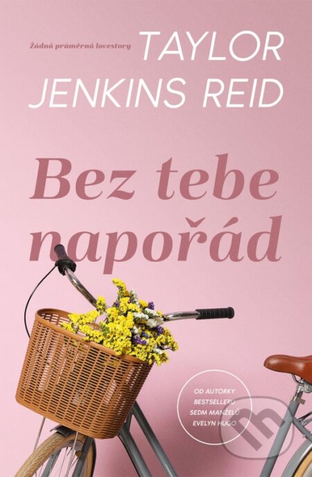 Kniha: Bez tebe napořád (Taylor Jenkins Reid). Kontrast Vintage, 2025 Kniha: Bez tebe napořád (Taylor Jenkins Reid). Kontrast Vintage, 2025