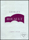 O umění a životě - Georges Rouault, Arbor vitae, 2001