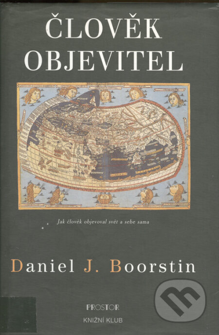 Kniha: Člověk objevitel (Daniel J. Boorstin). Knižní klub, 1997 Kniha: Člověk objevitel (Daniel J. Boorstin). Knižní klub, 1997