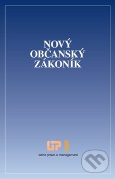 Kniha: Nový občanský zákoník (Ústav práva a právní vědy). Ústav práva a právní vědy, 2014 Kniha: Nový občanský zákoník (Ústav práva a právní vědy). Ústav práva a právní vědy, 2014