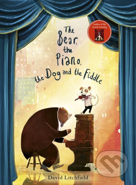 Kniha: The Bear, the Piano, the Dog and the Fiddle (David Litchfield). Frances Lincoln, 2019 Kniha: The Bear, the Piano, the Dog and the Fiddle (David Litchfield). Frances Lincoln, 2019