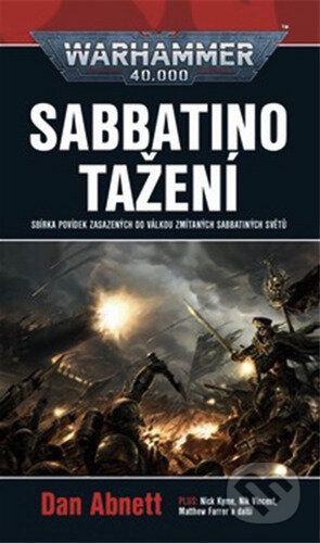 Kniha: Sabbatino tažení (Dan Abnett). Polaris, 2024 Kniha: Sabbatino tažení (Dan Abnett). Polaris, 2024