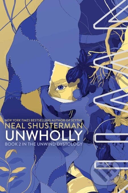 Unwholly - Neal Shusterman, Simon & Schuster, 2013