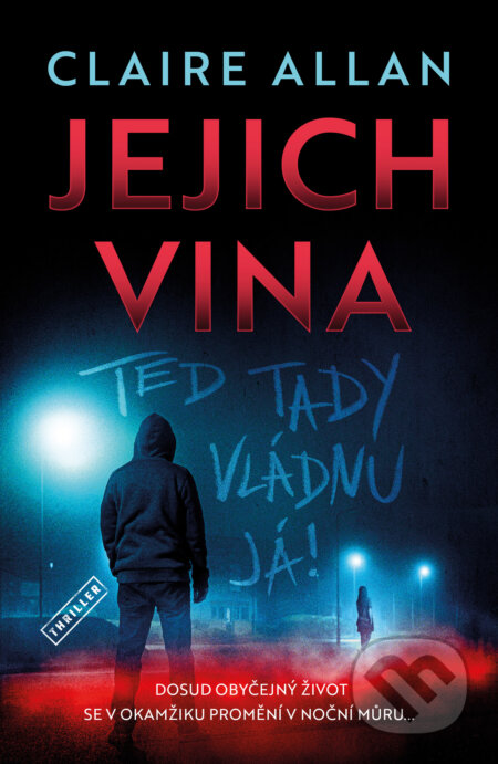 Kniha: Jejich vina: Teď tady vládnu já (Claire Allan). Vendeta, 2024 Kniha: Jejich vina: Teď tady vládnu já (Claire Allan). Vendeta, 2024