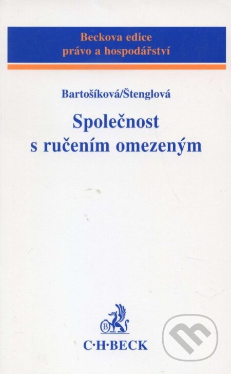 Kniha: Společnost s ručením omezeným (Miroslava Bartošíková). C. H. Beck, 2003 Kniha: Společnost s ručením omezeným (Miroslava Bartošíková). C. H. Beck, 2003