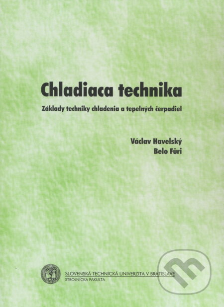 Kniha: Chladiaca Technika (Václav Havelský). Strojnícka fakulta Technickej univerzity, 2006 Kniha: Chladiaca Technika (Václav Havelský). Strojnícka fakulta Technickej univerzity, 2006