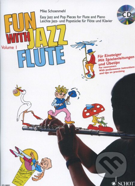 Fun with Jazz Flaute / volume 1 - Mike Schoenmehl, Schott Music Panton, 1999