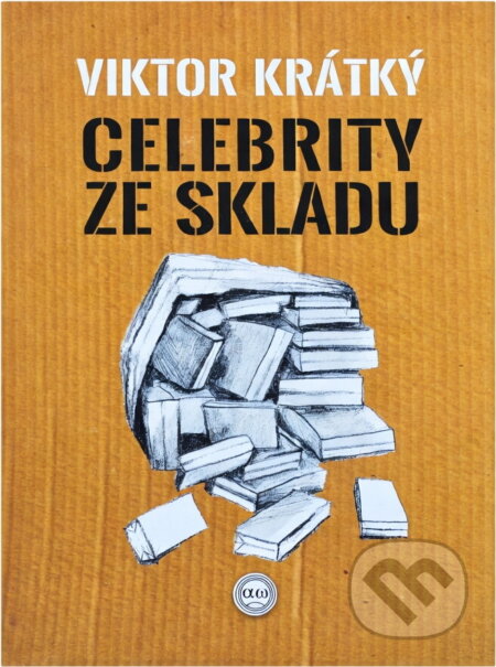 Kniha: Celebrity ze skladu (Viktor Krátký). , 2015 Kniha: Celebrity ze skladu (Viktor Krátký). , 2015