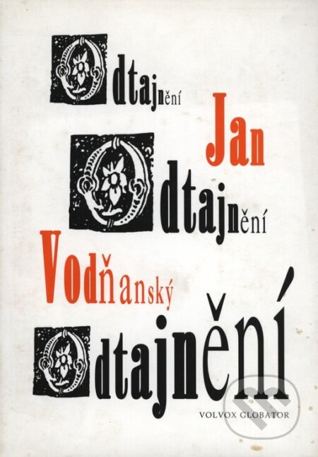 Kniha: Odtajnění (Jan Vodňanský). Volvox Globator, 1998 Kniha: Odtajnění (Jan Vodňanský). Volvox Globator, 1998