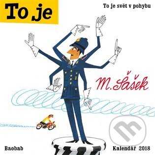 Kalendář 2018: To je svět v pohybu - Miroslav Šašek, Baobab, 2017