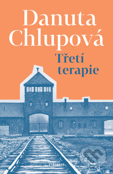 E-kniha: Třetí terapie (Danuta Chlupová). Vyšehrad, 2024 E-kniha: Třetí terapie (Danuta Chlupová). Vyšehrad, 2024
