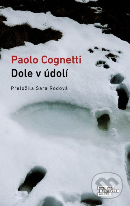 Kniha: Dole v údolí (český jazyk) (Paolo Cognetti). Odeon CZ, 2024 Kniha: Dole v údolí (český jazyk) (Paolo Cognetti). Odeon CZ, 2024