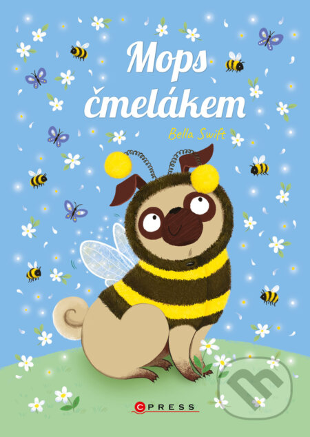 E-kniha: Mops čmelákem (Bella Swift). CPRESS, 2024 E-kniha: Mops čmelákem (Bella Swift). CPRESS, 2024