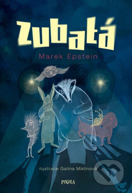 Kniha: Zubatá (Marek Epstein). Pikola, 2024 Kniha: Zubatá (Marek Epstein). Pikola, 2024
