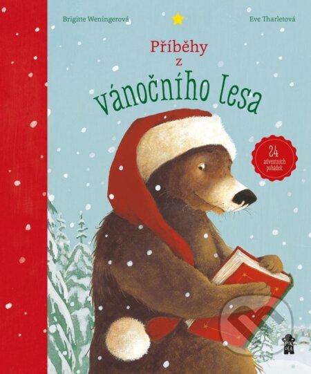 Kniha: Příběhy z vánočního lesa – 24 adventních pohádek (Brigitte Weninger a Eve Tharlet). Pikola, 2024 Kniha: Příběhy z vánočního lesa – 24 adventních pohádek (Brigitte Weninger a Eve Tharlet). Pikola, 2024