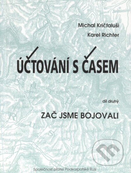 Účtování s časem 2.díl - Michal Kričfaluši, Karel Richter, First Class Publishing, 2006
