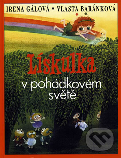 Kniha: Lískulka v pohádkovém světě (Irena Gálová). G plus G, 1999 Kniha: Lískulka v pohádkovém světě (Irena Gálová). G plus G, 1999