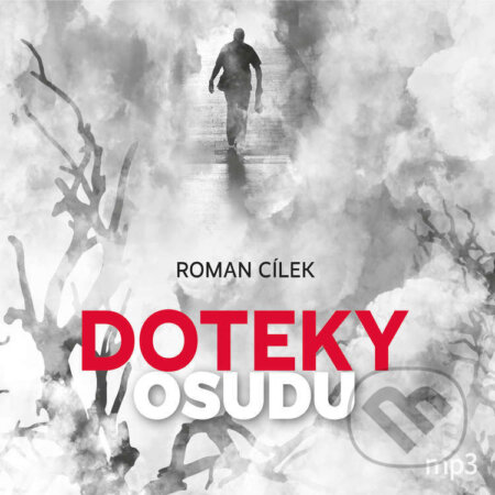 Audiokniha: Doteky osudu (Roman Cílek). Tebenas, 2024 Audiokniha: Doteky osudu (Roman Cílek). Tebenas, 2024