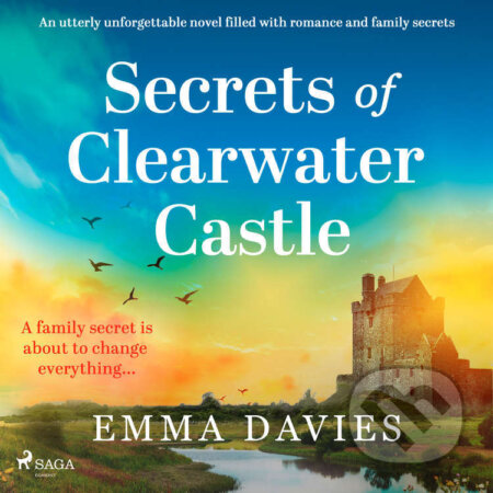 Audiokniha: Secrets of Clearwater Castle (EN) (Emma Davies). Saga Egmont, 2024 Audiokniha: Secrets of Clearwater Castle (EN) (Emma Davies). Saga Egmont, 2024