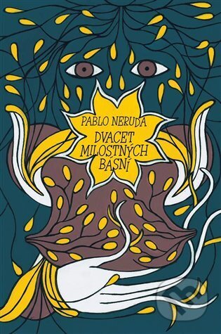 Kniha: Dvacet milostných básní (Pablo Neruda). Dybbuk, 2024 Kniha: Dvacet milostných básní (Pablo Neruda). Dybbuk, 2024