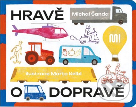 Kniha: Hravě o dopravě (Michal Šanda). Meander, 2024 Kniha: Hravě o dopravě (Michal Šanda). Meander, 2024