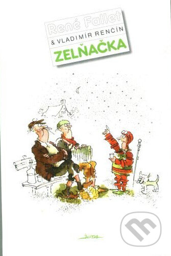 Kniha: Zelňačka (René Fallet). Jota, 1995 Kniha: Zelňačka (René Fallet). Jota, 1995