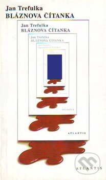 Bláznova čítanka - Jan Trefulka, Atlantis, 1998